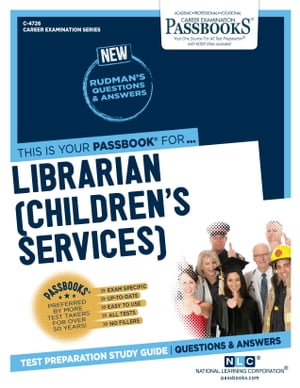 Librarian (Children's Services) Passbooks Study GuideŻҽҡ[ National Learning Corporation ]