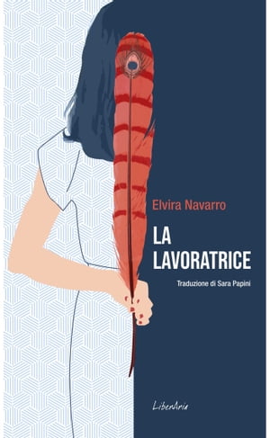 La lavoratrice【電子書籍】[ Elvira Navarro ]