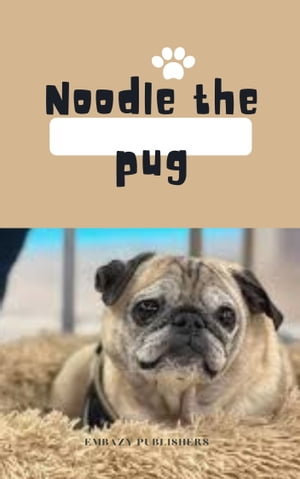 Noodle The Pug