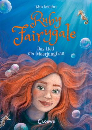 Ruby Fairygale (Band 7) - Das Lied der Meerjungfrau Rette magische Fabelwesen mit Ruby Fairygale - Fantasy-Buch f?r M?dchen und Jungen ab 10 Jahren