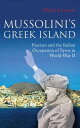 Mussolini 039 s Greek Island Fascism and the Italian Occupation of Syros in World War II【電子書籍】 Sheila Lecoeur