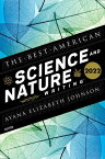 The Best American Science and Nature Writing 2022【電子書籍】[ Ayana Elizabeth Johnson ]