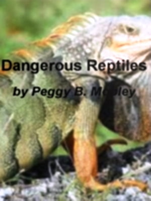 Dangerous Reptiles