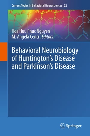 Behavioral Neurobiology of Huntington 039 s Disease and Parkinson 039 s Disease【電子書籍】