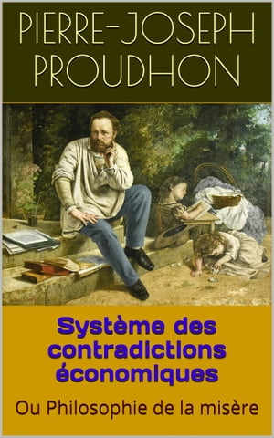 Syst?me des contradictions ?conomiques Ou Philos