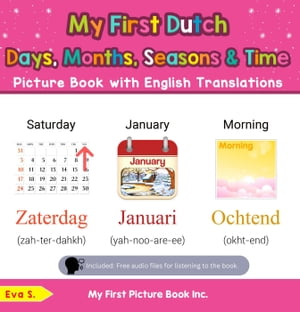 My First Dutch Days, Months, Seasons & Time Picture Book with English Translations