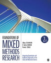 Foundations of Mixed Methods Research Integrating Quantitative and Qualitative Approaches in the Social and Behavioral Sciences【電子書籍】 Abbas M. Tashakkori