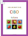 Easy Learning Pictures. Cibo.【電子書籍】[ Jose Remigio Gomis Fuentes Sr ]