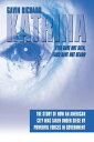 Katrina: Eyes Have Not Seen, Ears Have Not Heard The Story of How an American City Was Taken Under Siege by Powerful Forces in Government【電子書籍】 Gavib Richard