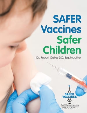 Safer Vaccines, Safer Children