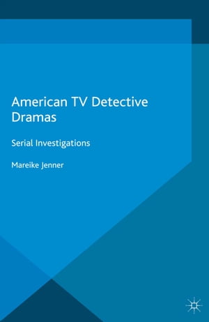 American TV Detective Dramas Serial Investigations