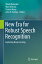 New Era for Robust Speech Recognition