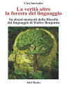 La verit? oltre la foresta del linguaggio