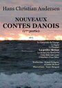 NOUVEAUX CONTES DANOIS (1?re partie) Illustr?【電子書籍】[ Hans Christian Andersen ]