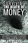 Surviving the Death of Money: The Prepper's Guide to Survive the Coming Economic Collapse