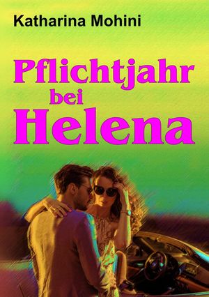 Pflichtjahr bei Helena【電子書籍】[ Kathar