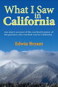 What I saw in California One Man's account of th