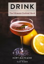 Drink Featuring Over 1,100 Cocktail, Wine, and Spirits Recipes (History of Cockt...