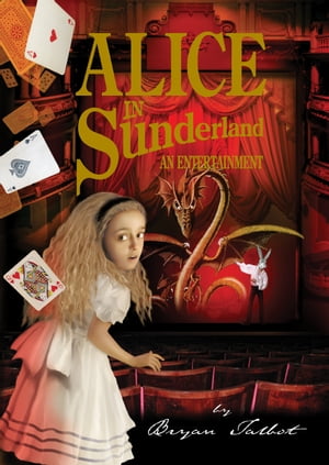 Alice in Sunderland An Entertainment【電子書籍】[ Bryan Talbot ]