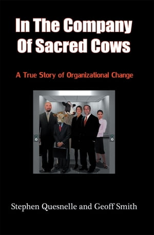 ŷKoboŻҽҥȥ㤨In the Company of Sacred Cows A True Story of Organizational ChangeŻҽҡ[ Stephen Quesnelle ]פβǤʤ374ߤˤʤޤ