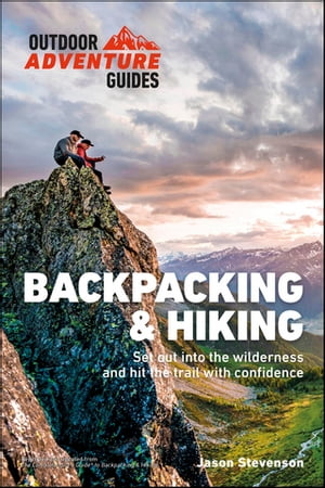 Backpacking & Hiking Set Out into the Wilderness and Hit the Trail wit...