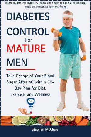 Diabetes Control for Mature Men