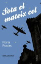 Sota el mateix cel【電子書籍】[ N?ria Pradas Andreu ]