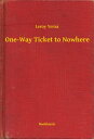 ŷKoboŻҽҥȥ㤨One-Way Ticket to NowhereŻҽҡ[ Leroy Yerxa ]פβǤʤ100ߤˤʤޤ