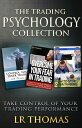 The Trading Psychology Collection Trading Psychology Made Easy: Take Control of Your Trading Performance【電子書籍】 LR Thomas