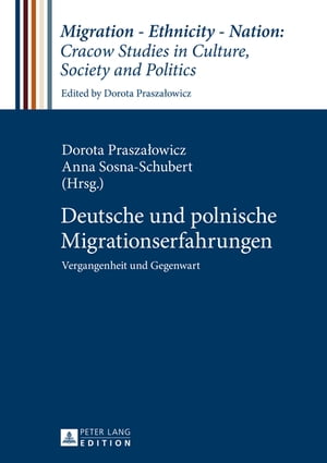 Deutsche und polnische Migrationserfahrungen Vergangenheit und Gegenwart