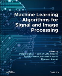 Machine Learning Algorithms for Signal and Image Processing【電子書籍】