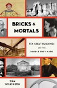 Bricks & Mortals Ten Great Bui