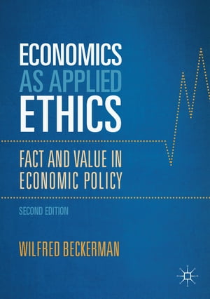 ŷKoboŻҽҥȥ㤨Economics as Applied Ethics Fact and Value in Economic PolicyŻҽҡ[ Wilfred Beckerman ]פβǤʤ9,116ߤˤʤޤ