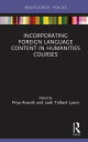 Incorporating Foreign Language Content in Humanities Courses【電子書籍】