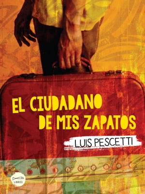 ŷKoboŻҽҥȥ㤨El ciudadano de mis zapatosŻҽҡ[ Luis Pescetti ]פβǤʤ626ߤˤʤޤ