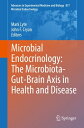 Microbial Endocrinology: The Microbiota-Gut-Brain Axis in Health and Disease【電子書籍】