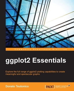 ggplot2 Essentials【電子書籍】[ Donato Teutonico ]