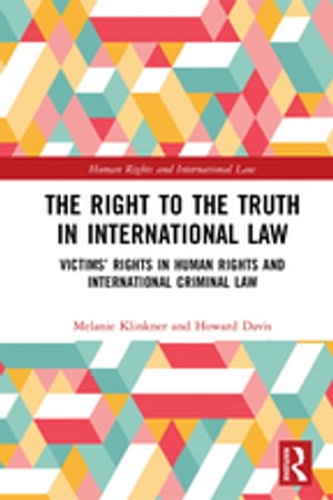 The Right to The Truth in International Law
