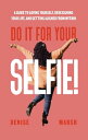 ŷKoboŻҽҥȥ㤨Do It For Your SELFIE! A Guide to Loving Yourself, Redesigning Your Life, and Getting Aligned from WithinŻҽҡ[ Denise Marsh ]פβǤʤ1,134ߤˤʤޤ