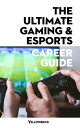 The Ultimate Gaming eSports Career Guide Discover the opportunities and skills you need to work in the gaming and eSports industry【電子書籍】 Yellowbrick Learning