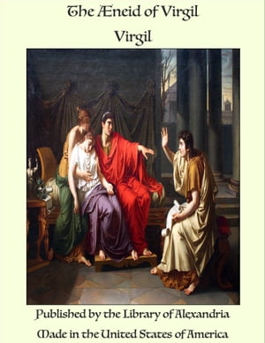 The Aeneid of Virgil Translated into English Verse by E. Fairfax Taylor