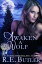 Awaken a Wolf (Wiccan-Were-Bear #9)Żҽҡ[ R.E. Butler ]