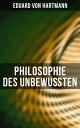 Philosophie des Unbewu?ten Speculative Resultate nach inductiv-naturwissenschaftlicher Methode