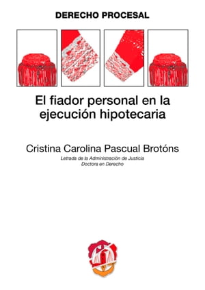 El fiador personal en la ejecución hipotecaria