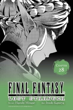 Final Fantasy Lost Stranger, Chapter 28【電子書籍】[ Hazuki Minase ]