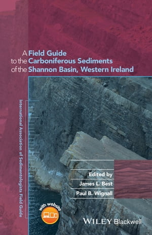 A Field Guide to the Carboniferous Sediments of the Shannon Basin, Western Ireland