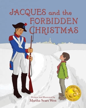 Jacques and the Forbidden ChristmasŻҽҡ[ Martha Sears West ]