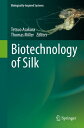 Biotechnology of Silk【電子書籍】
