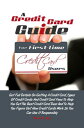 ŷKoboŻҽҥȥ㤨A Credit Card Guide For First-Time Credit Card Users Get Full Details On Getting A Credit Card, Types Of Credit Cards And Credit Card Fees To Help You Get The Best Credit Card Deal And To Help You Figure Out How Credit Cards Work So You ŻҽҡۡפβǤʤ532ߤˤʤޤ