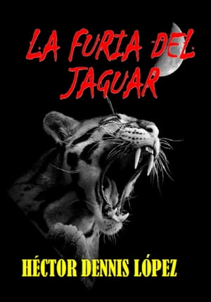 ŷKoboŻҽҥȥ㤨La Furia del jaguarŻҽҡ[ H?ctor Dennis L?pez ]פβǤʤ130ߤˤʤޤ